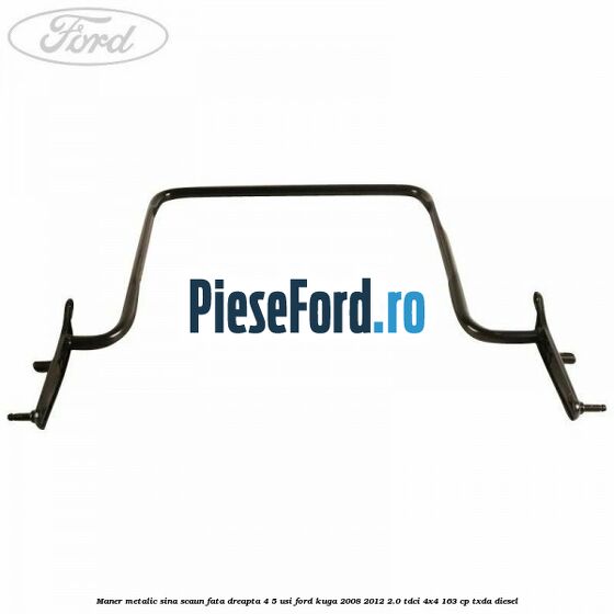 Maner metalic sina scaun fata dreapta 4/5 usi Ford Kuga 2008-2012 2.0 TDCI 4x4 163 cp Maner metalic sina scaun fata dreapta 4/5 usi Ford Kuga 2008-2012 2.0 TDCI 4x4 163 cp TXDA diesel