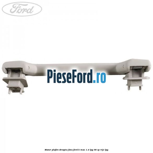 Maner plafon dreapta fata Ford B-Max 1.4 LPG 90 cp RTJC LPG