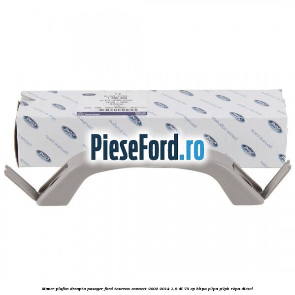 Maner plafon dreapta pasager Ford Tourneo Connect 2002-2014 1.8 Di 75 cp Maner plafon dreapta pasager Ford Tourneo Connect 2002-2014 1.8 Di 75 cp BHPA, P7PA, P7PB, R2PA diesel