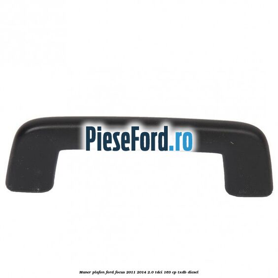Maner plafon Ford Focus 2011-2014 2.0 TDCi 163 cp TXDB diesel