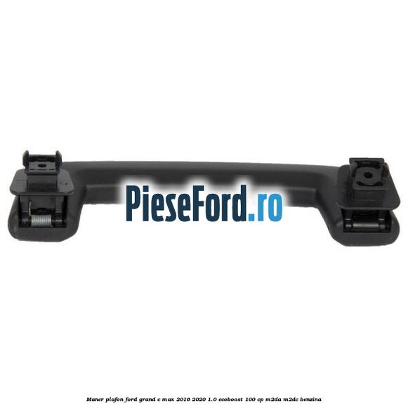 Maner plafon Ford Grand C-Max 2016-2020 1.0 EcoBoost 100 cp M2DA, M2DC benzina
