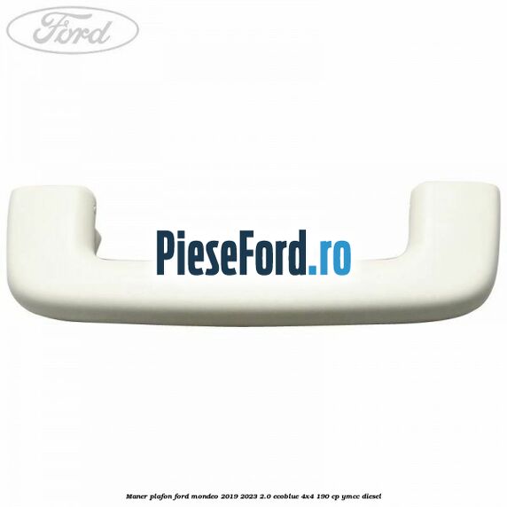 Maner plafon Ford Mondeo 2019-2023 2.0 EcoBlue 4x4 190 cp YMCC diesel