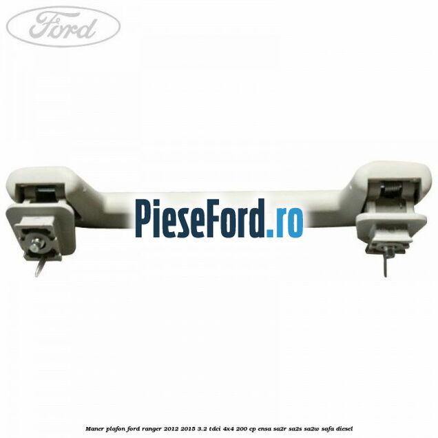 Maner plafon Ford Ranger 2012-2015 3.2 TDCi 4x4 200 cp ENSA, SA2R, SA2S, SA2W, SAFA diesel