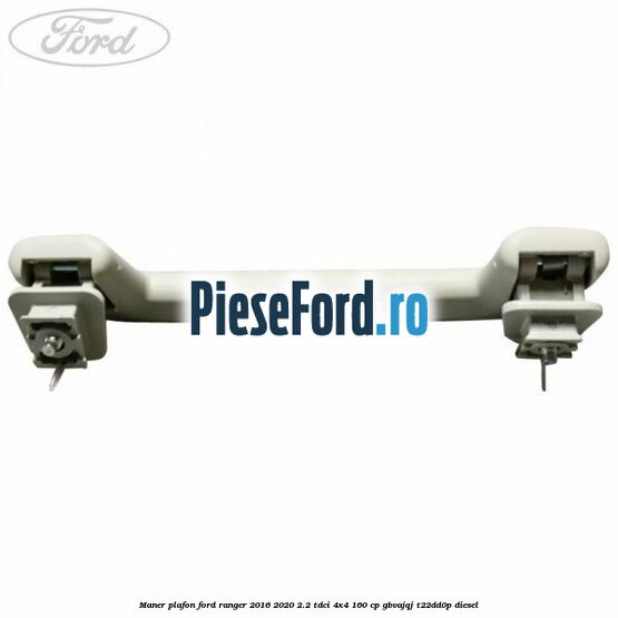 Maner plafon Ford Ranger 2016-2020 2.2 TDCi 4x4 160 cp Maner plafon Ford Ranger 2016-2020 2.2 TDCi 4x4 160 cp GBVAJQJ, T22DD0P diesel