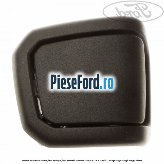 Maner rabatare scaun fata stanga Ford Transit Connect 2013-2018 1.5 TDCi 120 cp Maner rabatare scaun fata stanga Ford Transit Connect 2013-2018 1.5 TDCi 120 cp XWGA, XWGB, XWGC diesel