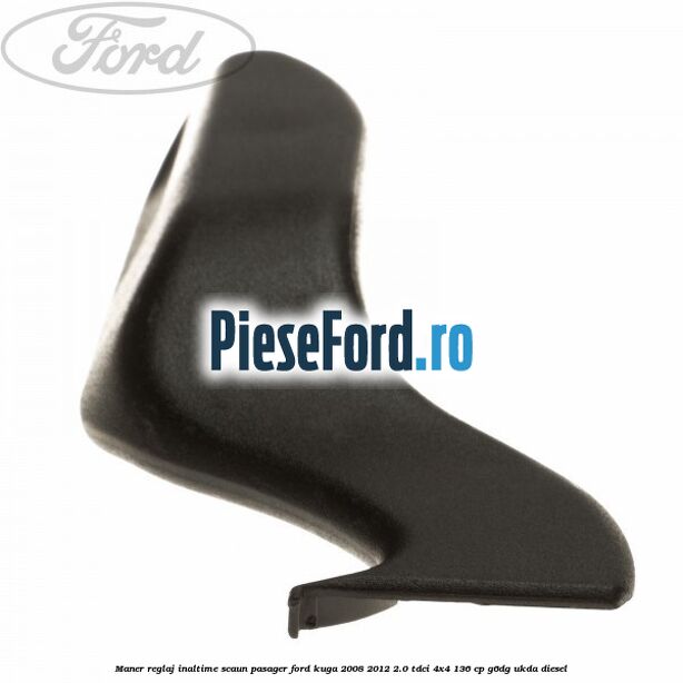 Maner reglaj inaltime scaun pasager Ford Kuga 2008-2012 2.0 TDCi 4x4 136 cp G6DG, UKDA diesel