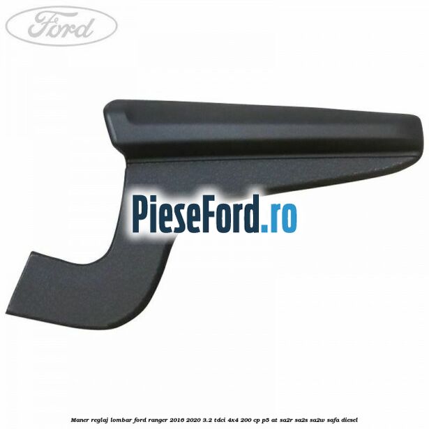 Maner reglaj lombar Ford Ranger 2016-2020 3.2 TDCi 4x4 200 cp P5-AT, SA2R, SA2S, SA2W, SAFA diesel