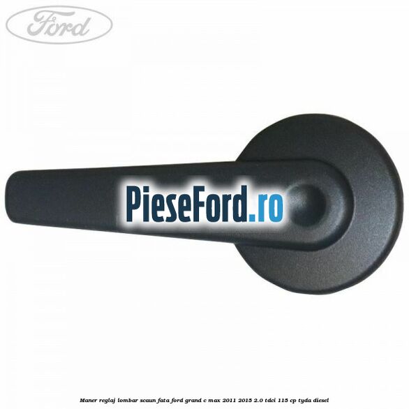 Maner reglaj lombar scaun fata Ford Grand C-Max 2011-2015 2.0 TDCi 115 cp TYDA diesel