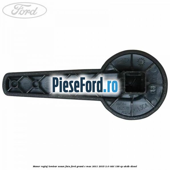 Maner reglaj lombar scaun fata Ford Grand C-Max 2011-2015 2.0 TDCi 136 cp Maner reglaj lombar scaun fata Ford Grand C-Max 2011-2015 2.0 TDCi 136 cp UKDB diesel