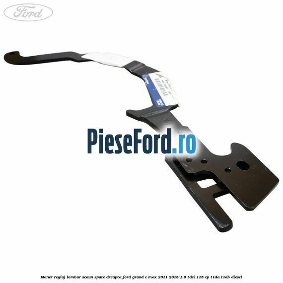 Maner reglaj lombar scaun spate dreapta Ford Grand C-Max 2011-2015 1.6 TDCi 115 cp T1DA, T1DB diesel