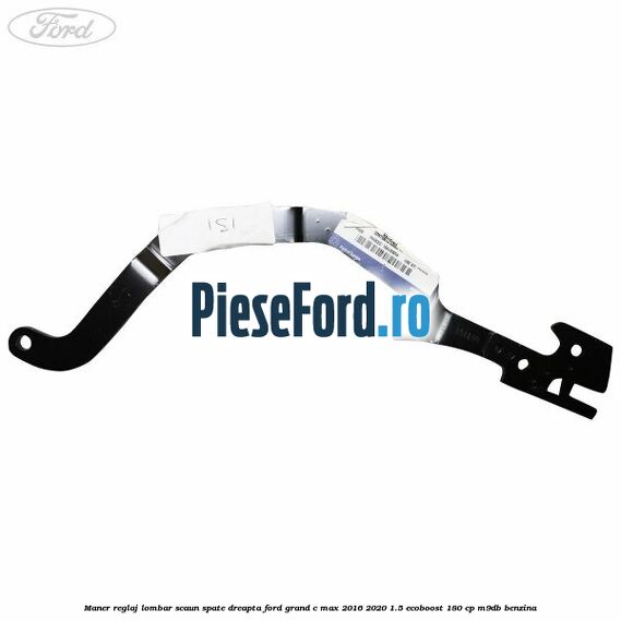 Maner reglaj lombar scaun spate dreapta Ford Grand C-Max 2016-2020 1.5 EcoBoost 180 cp Maner reglaj lombar scaun spate dreapta Ford Grand C-Max 2016-2020 1.5 EcoBoost 180 cp M9DB benzina