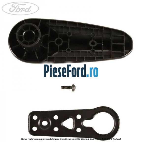 Maner reglaj scaun spate randul 3 Ford Transit Custom 2014-2018 2.2 TDCi 100 cp DRF4, DRFF, DRFG diesel