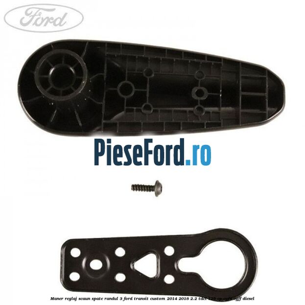 Maner reglaj scaun spate randul 3 Ford Transit Custom 2014-2018 2.2 TDCi 125 cp CYF4, CYFF diesel