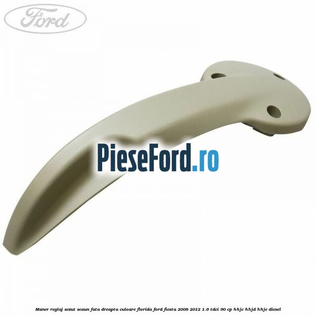 Maner reglaj sezut scaun fata dreapta culoare florida Ford Fiesta 2008-2012 1.6 TDCi 90 cp HHJC, HHJD, HHJE diesel