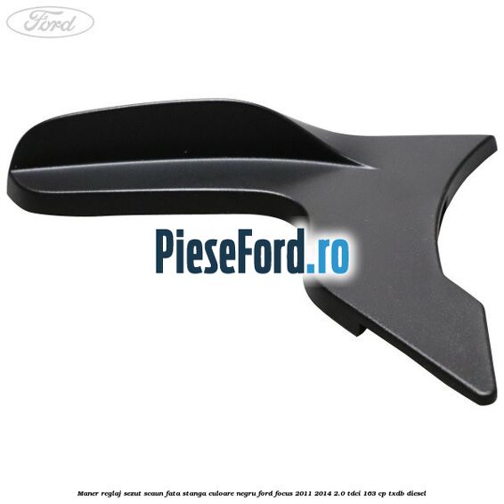 Maner reglaj sezut scaun fata stanga culoare negru Ford Focus 2011-2014 2.0 TDCi 163 cp TXDB diesel