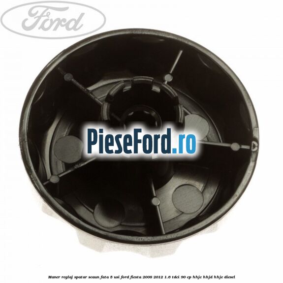 Maner reglaj spatar scaun fata 5 usi Ford Fiesta 2008-2012 1.6 TDCi 90 cp HHJC, HHJD, HHJE diesel