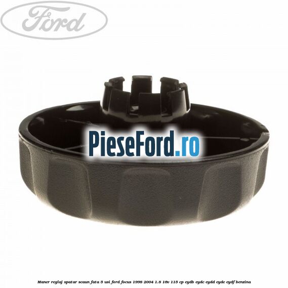 Maner reglaj spatar scaun fata 5 usi Ford Focus 1998-2004 1.8 16V 115 cp EYDB, EYDC, EYDD, EYDE, EYDF benzina