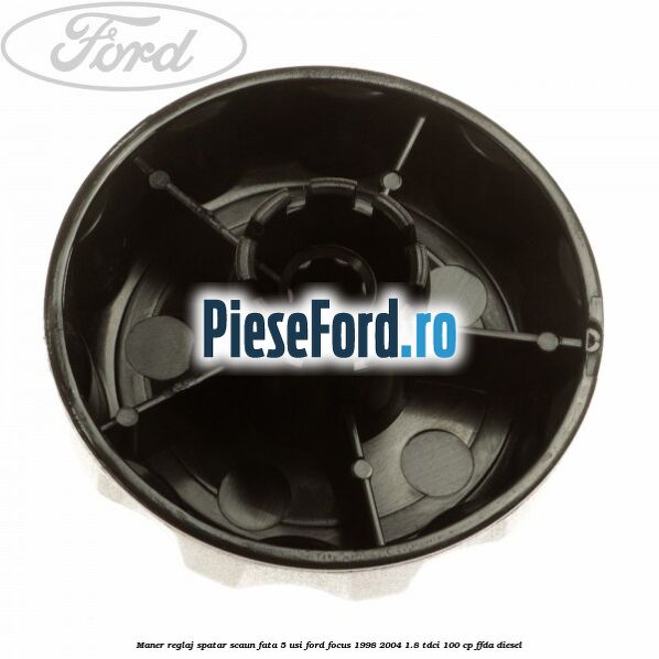 Maner reglaj spatar scaun fata 5 usi Ford Focus 1998-2004 1.8 TDCi 100 cp FFDA diesel