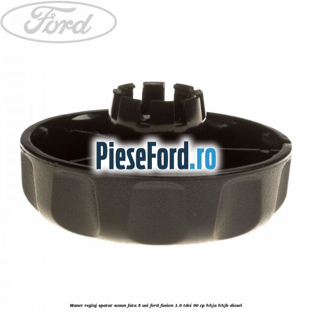 Maner reglaj spatar scaun fata 5 usi Ford Fusion 1.6 TDCi 90 cp HHJA, HHJB diesel