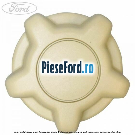 Maner reglaj spatar scaun fata culoare biscuit Ford Galaxy 2007-2014 2.0 TDCi 140 cp Maner reglaj spatar scaun fata culoare biscuit Ford Galaxy 2007-2014 2.0 TDCi 140 cp QXWA, QXWB, QXWC, UFWA diesel