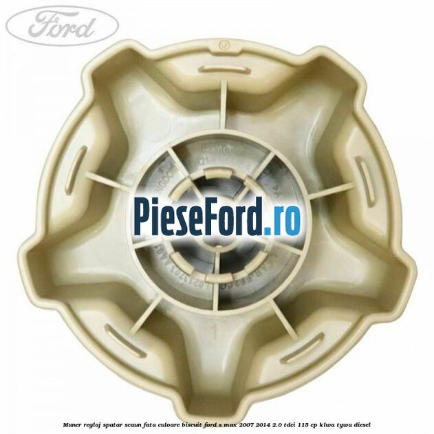 Maner reglaj spatar scaun fata culoare biscuit Ford S-Max 2007-2014 2.0 TDCi 115 cp KLWA, TYWA diesel