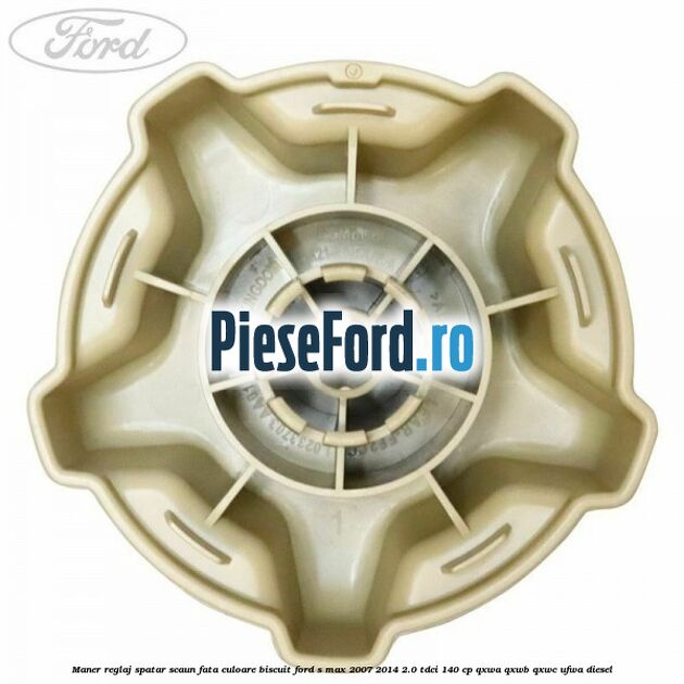 Maner reglaj spatar scaun fata culoare biscuit Ford S-Max 2007-2014 2.0 TDCi 140 cp QXWA, QXWB, QXWC, UFWA diesel