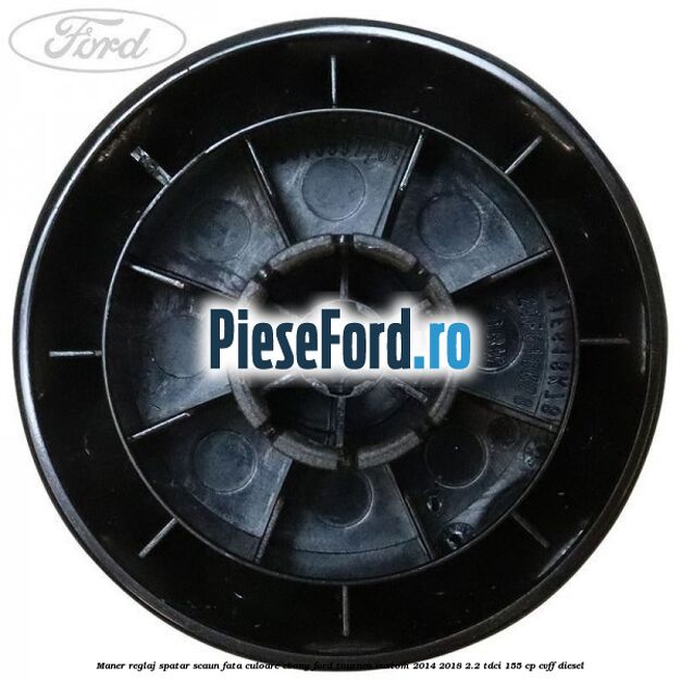 Maner reglaj spatar scaun fata culoare ebony Ford Tourneo Custom 2014-2018 2.2 TDCi 155 cp CVFF diesel