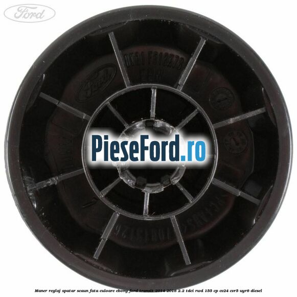 Maner reglaj spatar scaun fata culoare ebony Ford Transit 2014-2018 2.2 TDCi RWD 155 cp Maner reglaj spatar scaun fata culoare ebony Ford Transit 2014-2018 2.2 TDCi RWD 155 cp CV24, CVR5, UYR6 diesel