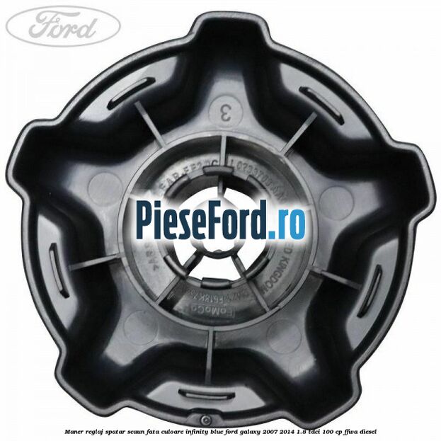 Maner reglaj spatar scaun fata culoare infinity blue Ford Galaxy 2007-2014 1.8 TDCi 100 cp Maner reglaj spatar scaun fata culoare infinity blue Ford Galaxy 2007-2014 1.8 TDCi 100 cp FFWA diesel