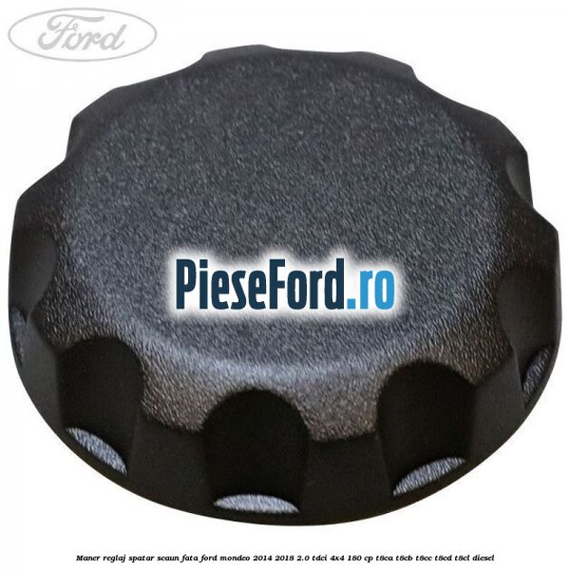 Maner reglaj spatar scaun fata Ford Mondeo 2014-2018 2.0 TDCi 4x4 180 cp T8CA, T8CB, T8CC, T8CD, T8CL diesel