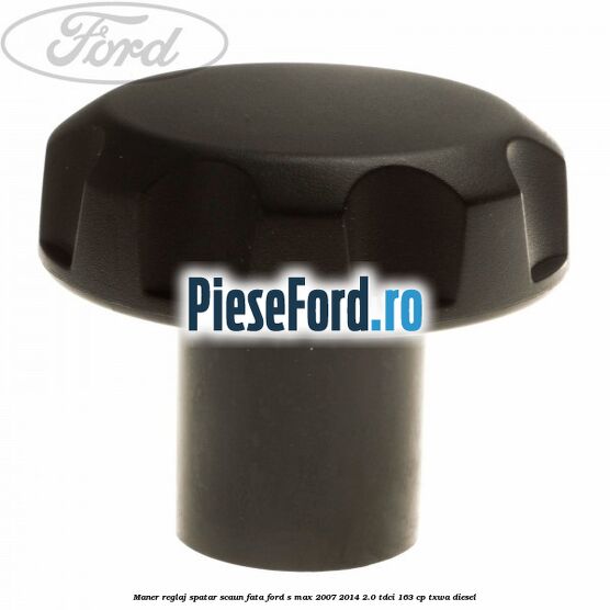 Maner reglaj spatar scaun fata Ford S-Max 2007-2014 2.0 TDCi 163 cp TXWA diesel