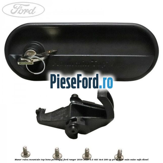 Maner rulou mountain top bena portbagaj Ford Ranger 2016-2020 3.2 TDCi 4x4 200 cp Maner rulou mountain top bena portbagaj Ford Ranger 2016-2020 3.2 TDCi 4x4 200 cp P5-AT, SA2R, SA2S, SA2W, SAFA diesel
