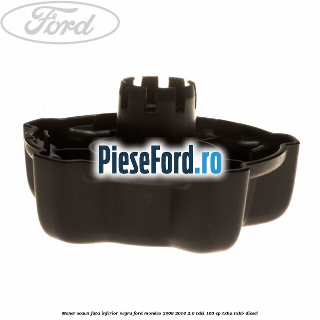 Maner scaun fata inferior negru Ford Mondeo 2008-2014 2.0 TDCi 163 cp TXBA, TXBB diesel