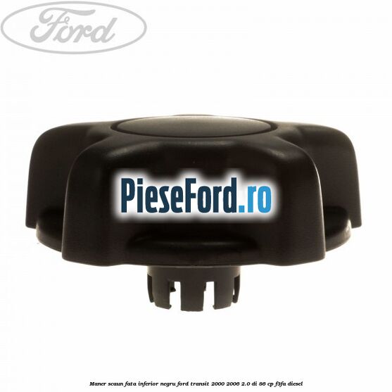 Maner scaun fata inferior negru Ford Transit 2000-2006 2.0 DI 86 cp F3FA diesel