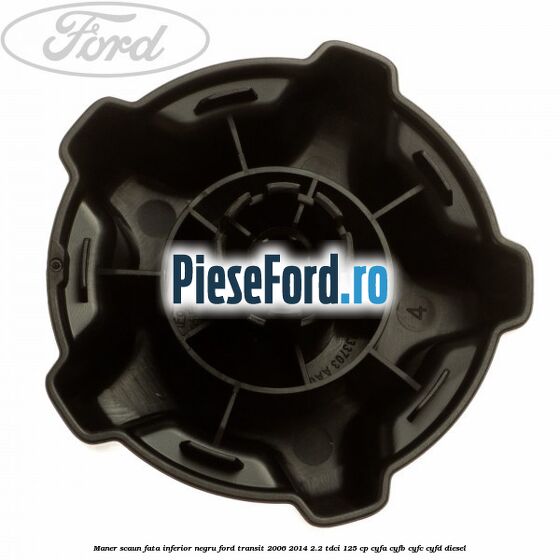 Maner scaun fata inferior negru Ford Transit 2006-2014 2.2 TDCi 125 cp Maner scaun fata inferior negru Ford Transit 2006-2014 2.2 TDCi 125 cp CYFA, CYFB, CYFC, CYFD diesel