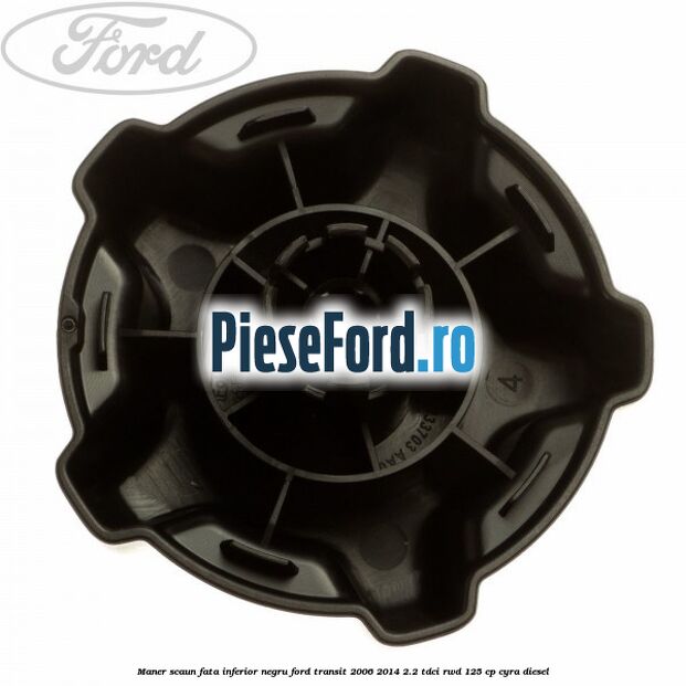 Maner scaun fata inferior negru Ford Transit 2006-2014 2.2 TDCi RWD 125 cp CYRA diesel