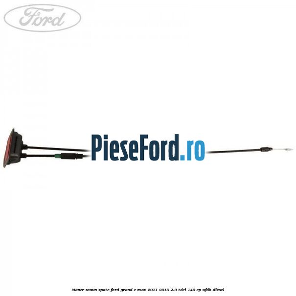 Maner scaun spate Ford Grand C-Max 2011-2015 2.0 TDCi 140 cp Maner scaun spate Ford Grand C-Max 2011-2015 2.0 TDCi 140 cp UFDB diesel