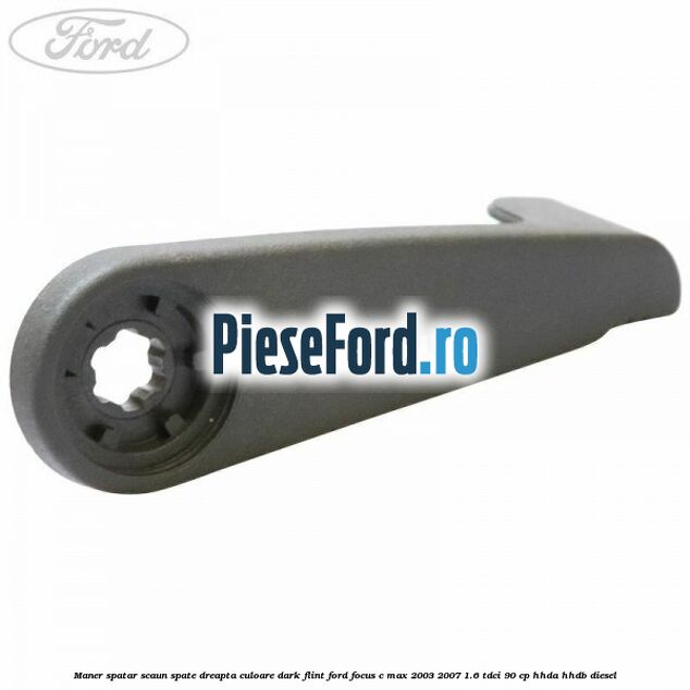 Maner spatar scaun spate dreapta culoare dark flint Ford Focus C-Max 2003-2007 1.6 TDCi 90 cp HHDA, HHDB diesel