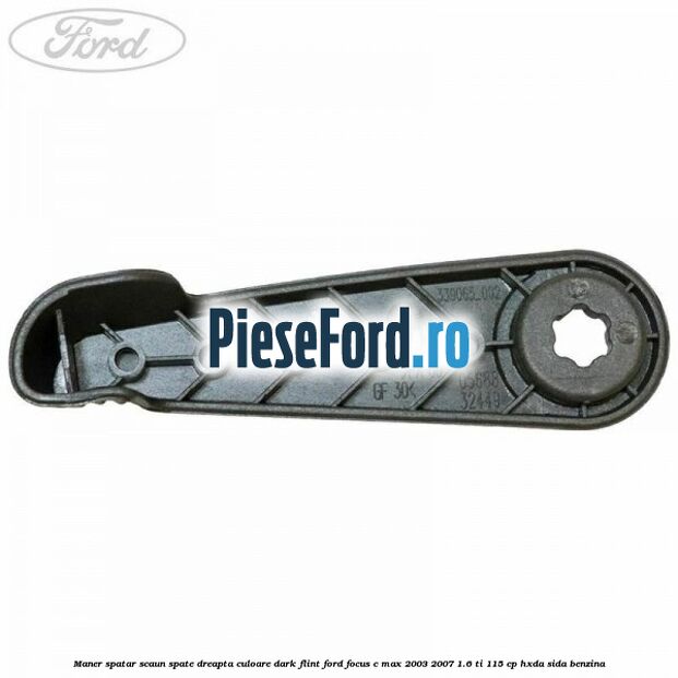 Maner spatar scaun spate dreapta culoare dark flint Ford Focus C-Max 2003-2007 1.6 Ti 115 cp