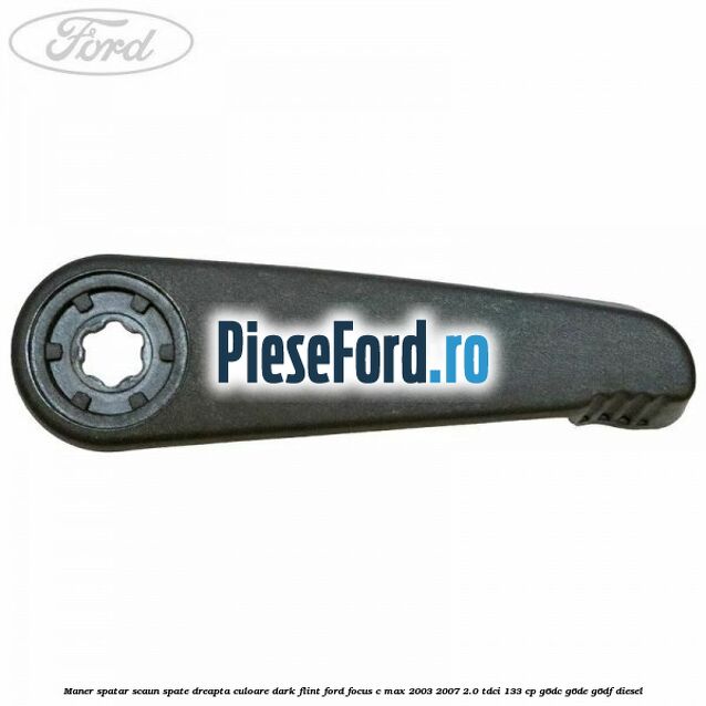 Maner spatar scaun spate dreapta culoare dark flint Ford Focus C-Max 2003-2007 2.0 TDCi 133 cp G6DC, G6DE, G6DF diesel