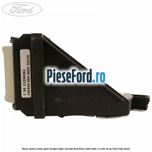 Maner spatar scaun spate dreapta light avocado Ford Fiesta 2002-2005 1.6 TDCi 90 cp Maner spatar scaun spate dreapta light avocado Ford Fiesta 2002-2005 1.6 TDCi 90 cp HHJA, HHJB diesel