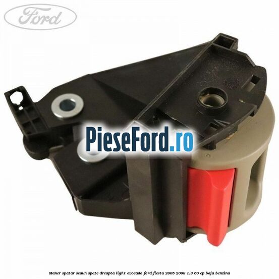 Maner spatar scaun spate dreapta light avocado Ford Fiesta 2005-2008 1.3 60 cp BAJA benzina