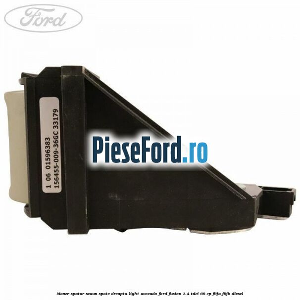 Maner spatar scaun spate dreapta light avocado Ford Fusion 1.4 TDCi 68 cp F6JA, F6JB diesel
