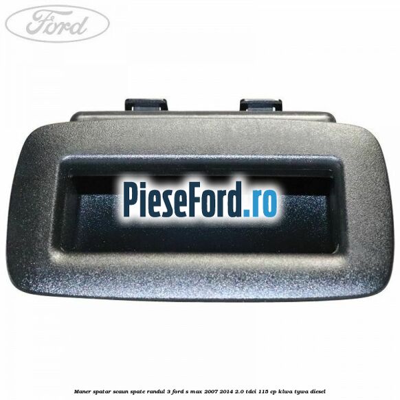 Maner spatar scaun spate randul 3 Ford S-Max 2007-2014 2.0 TDCi 115 cp KLWA, TYWA diesel