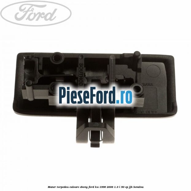 Maner torpedou culoare ebony Ford Ka 1996-2008 1.3 i 50 cp Maner torpedou culoare ebony Ford Ka 1996-2008 1.3 i 50 cp JJB benzina