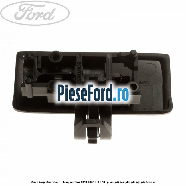 Maner torpedou culoare ebony Ford Ka 1996-2008 1.3 i 60 cp BAA, J4D, J4K, J4M, J4N, J4P, J4S benzina