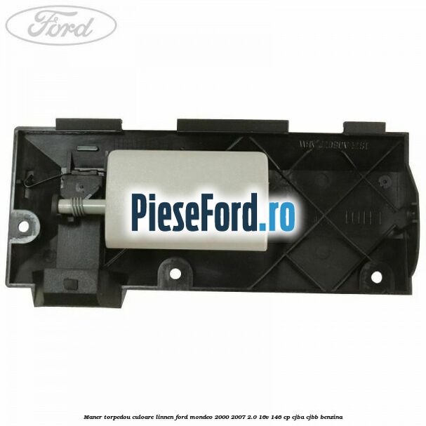 Maner torpedou culoare linnen Ford Mondeo 2000-2007 2.0 16V 146 cp Maner torpedou culoare linnen Ford Mondeo 2000-2007 2.0 16V 146 cp CJBA, CJBB benzina
