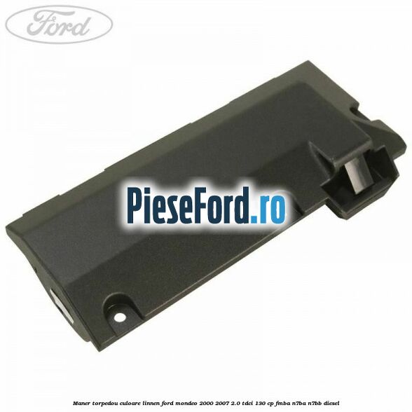 Maner torpedou culoare linnen Ford Mondeo 2000-2007 2.0 TDCi 130 cp FMBA, N7BA, N7BB diesel