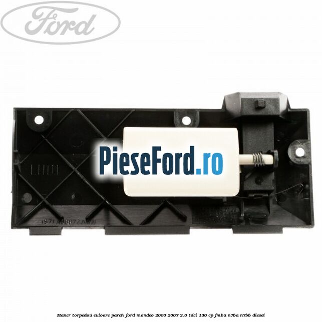 Maner torpedou culoare parch Ford Mondeo 2000-2007 2.0 TDCi 130 cp FMBA, N7BA, N7BB diesel