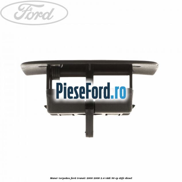 Maner torpedou Ford Transit 2000-2006 2.4 TDdi 90 cp Maner torpedou Ford Transit 2000-2006 2.4 TDdi 90 cp D2FE diesel